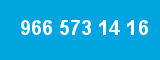 966 573 14 16